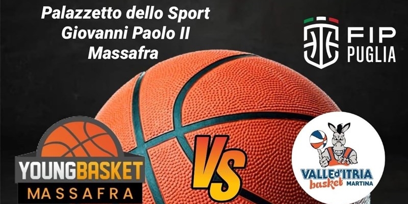 Young Basket Massafra - Valle d’Itria Basket Martina Young Basket Massafra - Valle d’Itria Basket Martina
