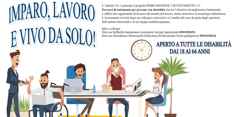 “Imparo, lavoro e vivo da solo!”: percorsi di autonomia per persone con disabilità