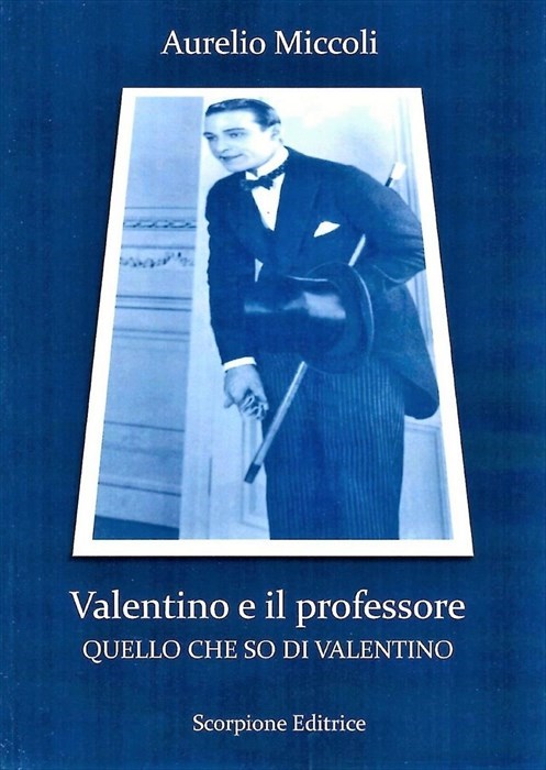 Il più recente saggio su Valentino, Scorpione Editrice, 2020