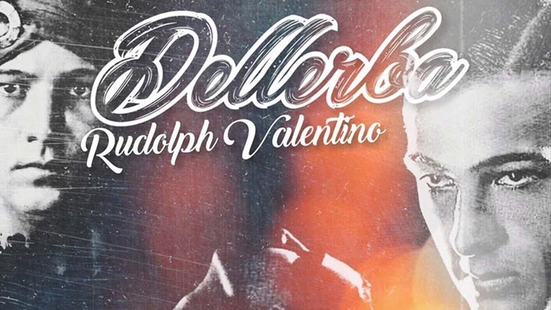 Rodolfo Valentino e Castellaneta protagonisti dell'ultimo singolo di Dellerba