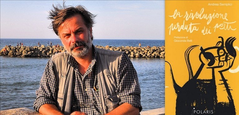 Andrea Semplici e il suo libro "La rivoluzione perduta dei poeti" Andrea Semplici e il suo libro "La rivoluzione perduta dei poeti"