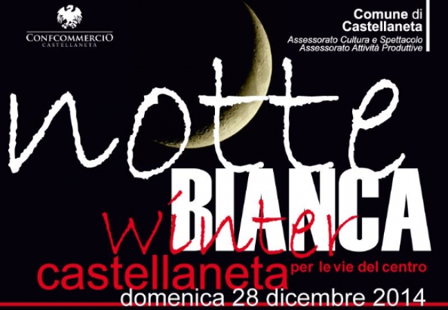 CASTELLANETA, TORNA LA NOTTE BIANCA WINTER EDITION CASTELLANETA, TORNA LA NOTTE BIANCA WINTER EDITION