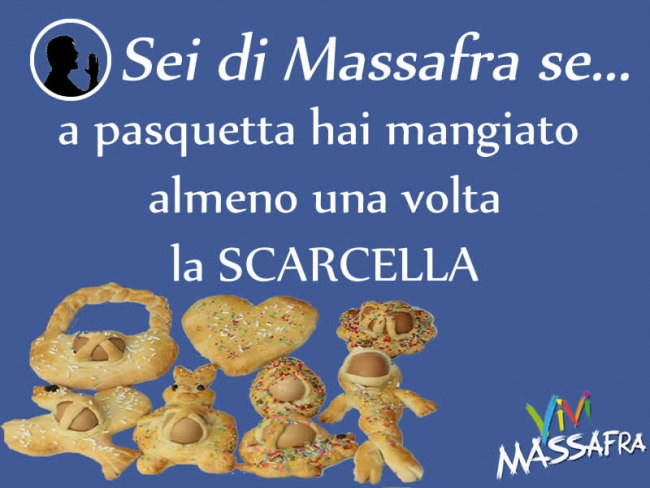 Sei di Massafra se a pasquetta hai mangiato almeno una volta la SCARCELLA