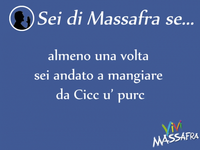 Sei di Massafra se almeno una volta sei andato a mangiare da Cicc u’ purc