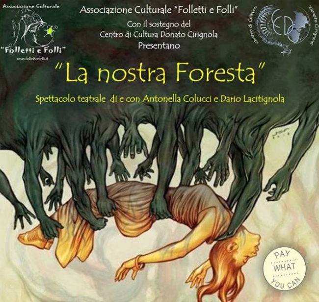 SPETTACOLO TEATRALE LA NOSTRA FORESTA SPETTACOLO TEATRALE LA NOSTRA FORESTA