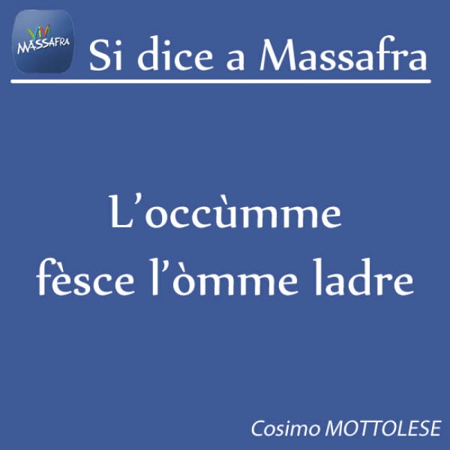 L’occùmme fèsce l’òmme ladre