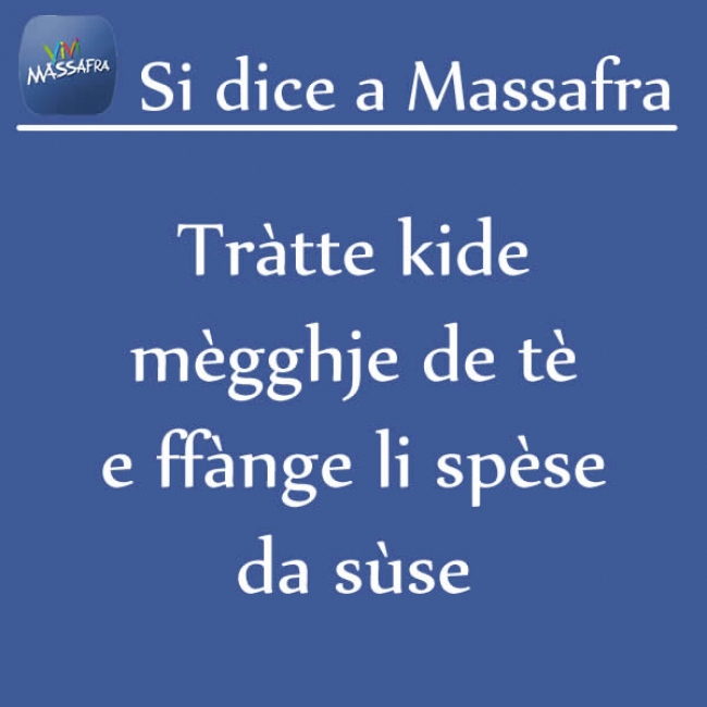 Tràtte kide mègghje de tè e ffànge li spèse da sùse