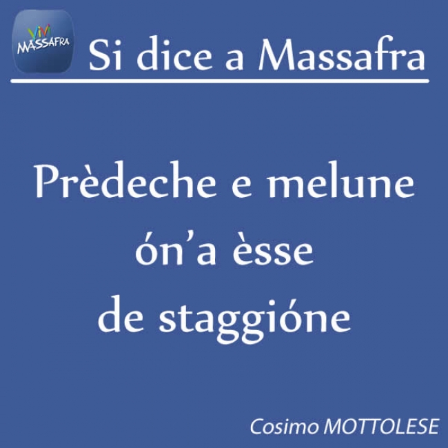Prèdeche e melune ón’a èsse de staggióne