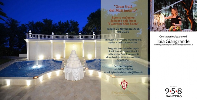 GRAN GALÀ DEL MATRIMONIO: EVENTO ESCLUSIVO A "I GIARDINI DELLA CORTE"