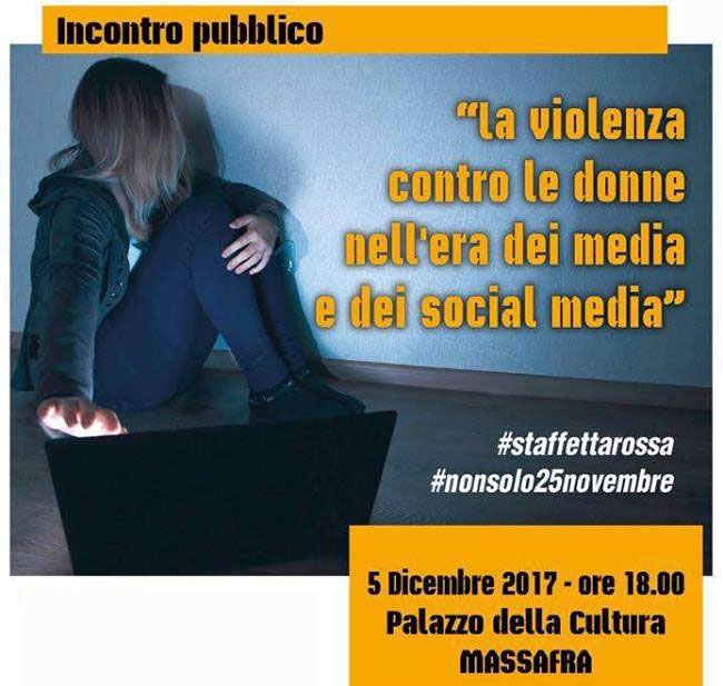 VIOLENZA E SOCIAL MEDIA: MARTEDÌ 5 DICEMBRE UN CONVEGNO A MASSAFRA VIOLENZA E SOCIAL MEDIA: MARTEDÌ 5 DICEMBRE UN CONVEGNO A MASSAFRA